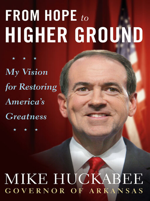 Title details for From Hope to Higher Ground by Mike Huckabee - Available